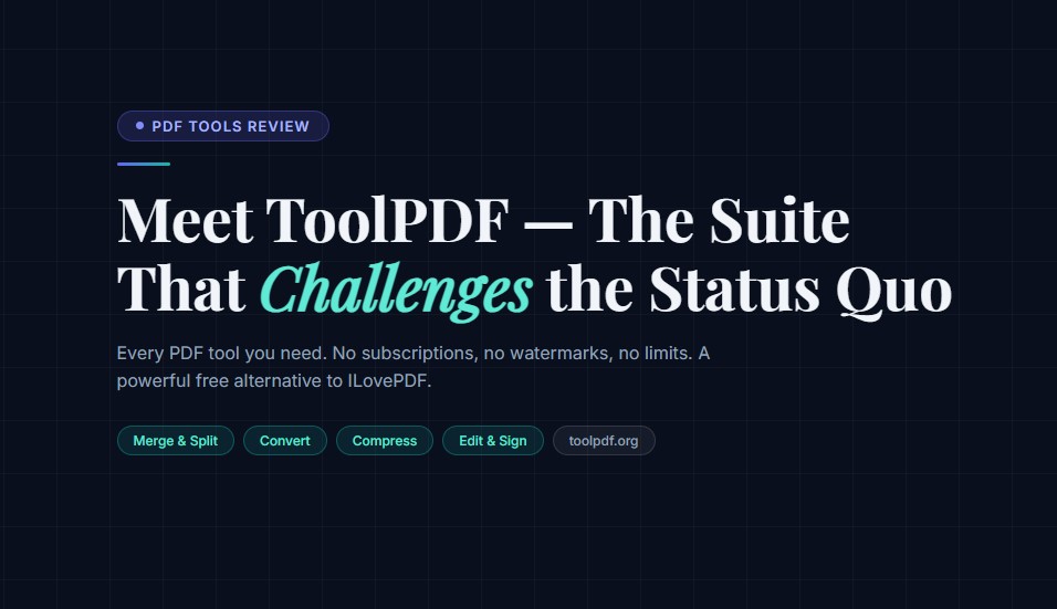 Meet ToolPDF: The 100% Free PDF Suite That Challenges the Status Quo